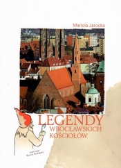 Legendy wrocławskich kościołów - Jarocka Mariola