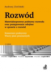 Rozwód Materialnoprawne podstawy rozwodu oraz postępowanie odrębne w sprawie o rozwód. Komentarz praktyczny