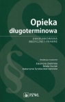 Opieka długoterminowaUwarunkowania medyczne i prawne