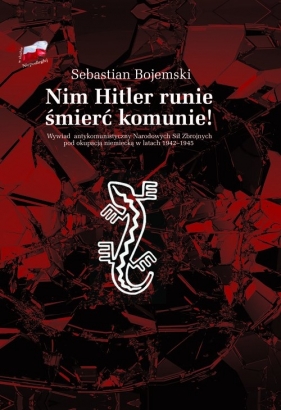 Nim Hitler runie śmierć komunie! - Sebastian Bojemski