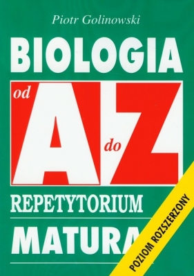 Biologia od A do Z Repetytorium - Golinowski Piotr