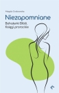 Niezapomniane. Bohaterki Biblii. Księgi prorockie - Magda Grabowska