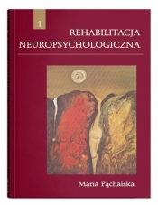 Rehabilitacja neuropsychologiczna w.3 - Maria Pąchalska