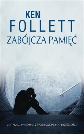 Zabójcza pamięć (OUTLET - USZKODZENIE) - Ken Follett