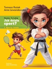 Jak działa sport? Sporty letnie - Tomasz Rożek