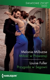 Miłość w Prowansji / Przygoda w Segowii - Melanie Milburne