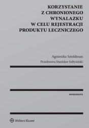 Korzystanie z chronionego wynalazku w celu rejestracji produktu leczniczego