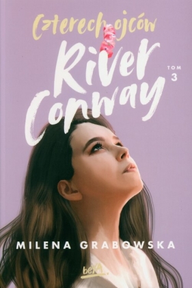 Czterech Ojców River Conway Tom 3 - Milena Grabowska