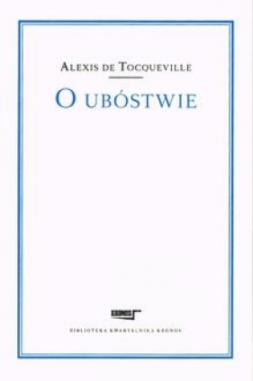 O Ubóstwie - de Tocqueville Alexis