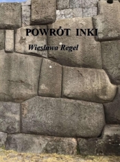 Powrót Inki - Wieslawa Regel