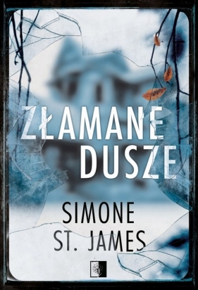 Złamane dusze - Simone St. James