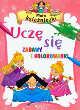 Małe księżniczki Uczę się Zabawy i kolorwanki - Belardinelli Bianca