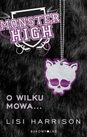 Monster High 3 O wilku mowa - Harrison Lisi