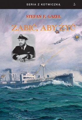 Zabić aby żyć - Gazeł Stefan F.