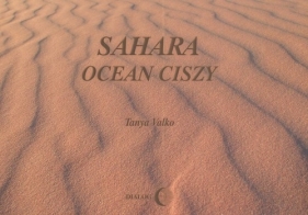 Sahara ocean ciszy - Tanya Valko