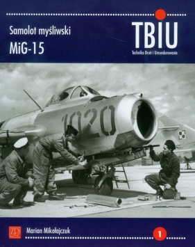 Samolot myśliwski MIG 15 - Mikołajczuk Marian