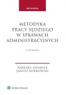 Metodyka pracy sędziego w sprawach administracyjnych  Adamiak Barbara, Borkowski Janusz