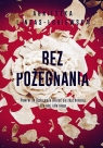 Bez pożegnania wyd. kieszonkowe Agnieszka Lingas-Łoniewska