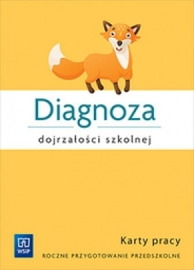 Diagnoza dojrzałości szkolnej. Karty pracy. Roczne przygotowanie przedszkolne (Uszkodzona okładka) - Agnieszka Biela