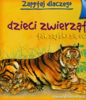 Dzieci zwierząt tak szybko się uczą - Wilson Hannah, Palin Nicki