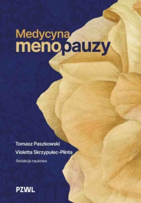 Medycyna menopauzy - Violetta Skrzypulec-Plinta .