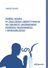 Dobra wiara w znaczeniu obiektywnym na gruncie unormowań Kodeksu rodzinnego i Janusz Gajda