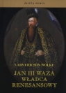 Jan III Waza Władca renesansowy Wolke Lars Ericson