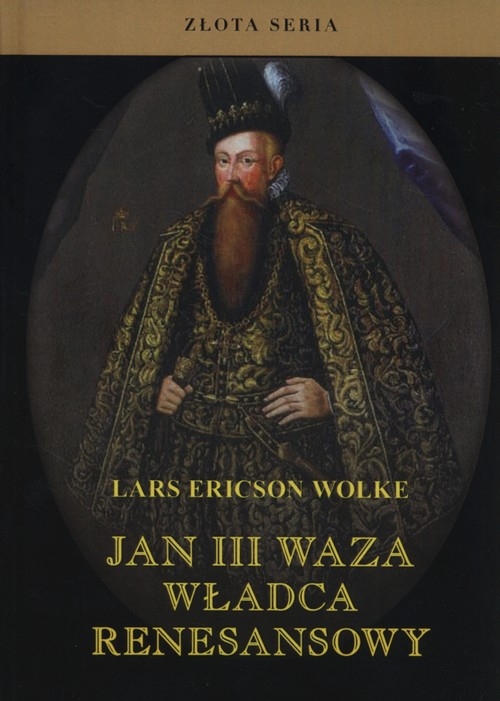 Jan III Waza Władca renesansowy