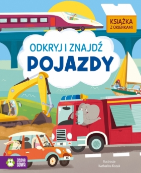 Odkryj i znajdź. Pojazdy - Katharina Kozak
