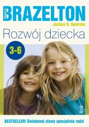 Rozwój dziecka. Od 3 do 6 lat - Thomas B. Brazelton, Joshua D. Sparrow