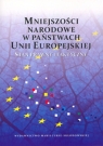 Mniejszości narodowe w państwach Unii Europejskiej Stan prawny i faktyczny