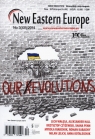 New Eastern Europe 3/2014 Our revolutions