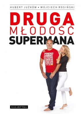 Druga młodość supermana - Juźków Hubert, Rosiński Wojciech