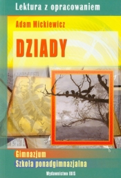 Dziady Lektura z opracowaniem - Adam Mickiewicz