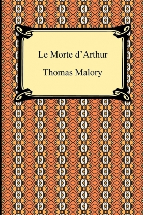 Le Morte d'Arthur - Malory Thomas