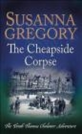 The Cheapside Corpse Susanna Gregory