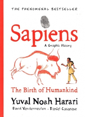 Sapiens Graphic Novel - Yuval Noah Harari, David Vandermeulen, Daniel Casanave