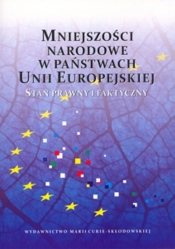 Mniejszości narodowe w państwach Unii Europejskiej Stan prawny i faktyczny