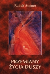 Przemiany życia duszy - Rudolf Steiner