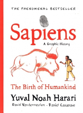 Sapiens Graphic Novel - David Vandermeulen, Daniel Casanave, Yuval Noah Harari