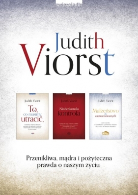 To co musimy utracić / Niedoskonała kontrola / Małżeństwo dla zaawansowanych - Judith Viorst