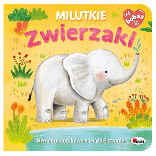 Mój bobas i ja. Milutkie zwierzaki