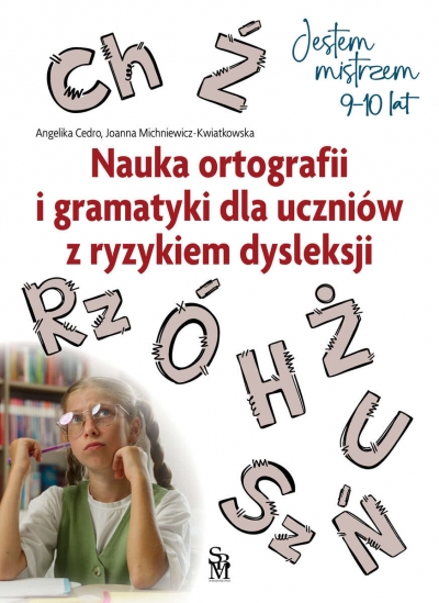 Jestem mistrzem. Nauka ortografii i gramatyki dla uczniów z ryzykiem dysleksji