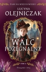 Pani na wrzosowisku T.4 Walc pożegnalny DL Lucyna Olejniczak