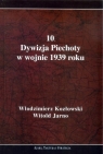 10 Dywizja Piechoty w wojnie 1939 roku Kozłowski Włodzimierz, Jarno Witold