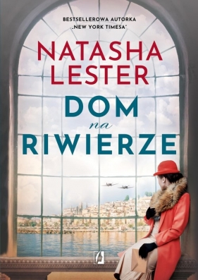 Dom na Riwierze - Natasha Lester