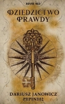 Dziedzictwo prawdy Dariusz Janowicz Pepin102