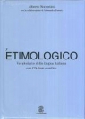 Etimologico Vocabolario della lingua italiana +CD Alberto Nocentini