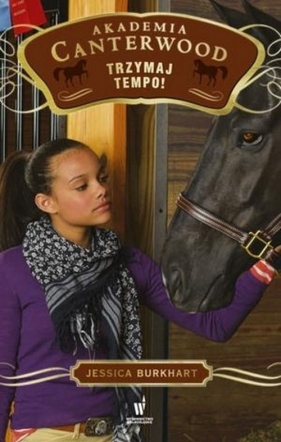 Akademia Canterwood 3 Trzymaj tempo! - Jessica Burkhart