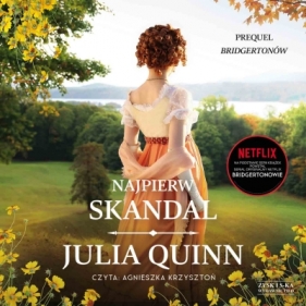 Najpierw skandal - Julia Quinn